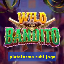 plataforma rubi jogo